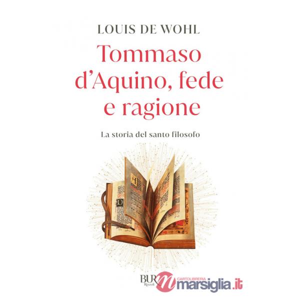 Tommaso d'Aquino, fede e ragione. La storia del santo filosofo