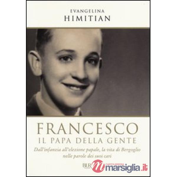 Francesco. Il papa della gente