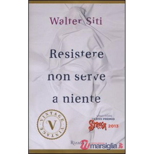 Resistere non serve a niente