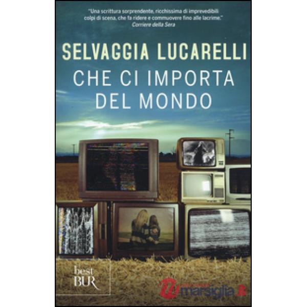 Che ci importa del mondo