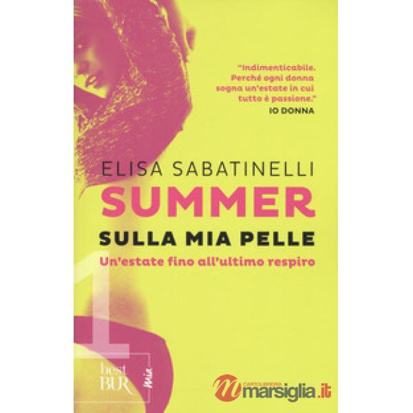 Sulla mia pelle. Summer. Vol. 1