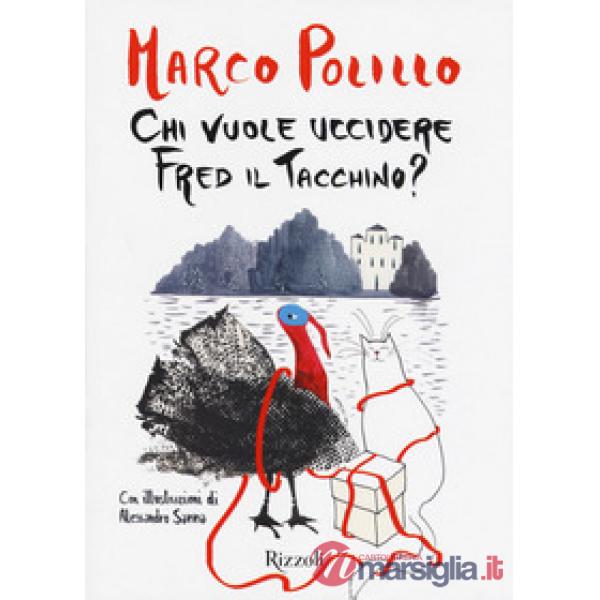 Chi vuole uccidere Fred il tacchino?