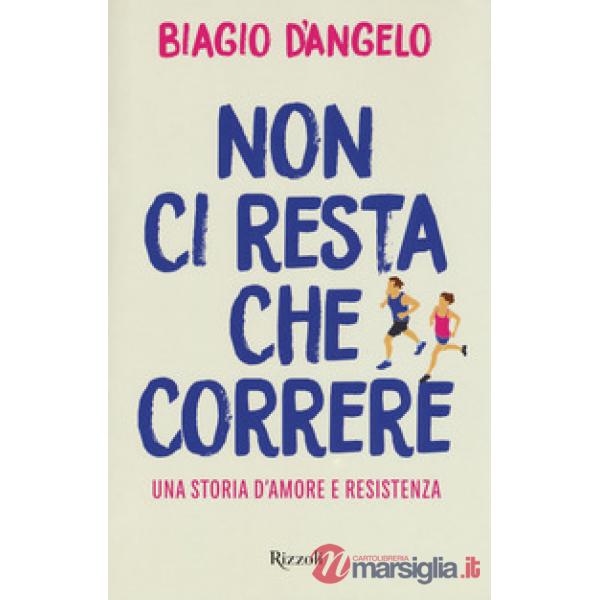 Non ci resta che correre. Una storia d'amore e resistenza