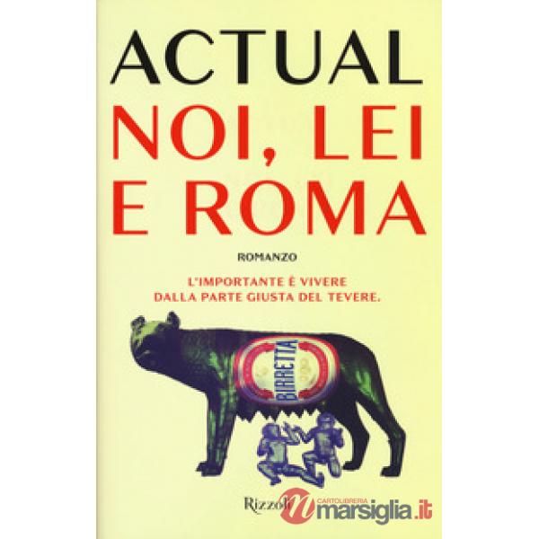 Noi, lei e Roma