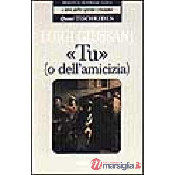 «Tu» (o dell'amicizia). Quasi Tischreden