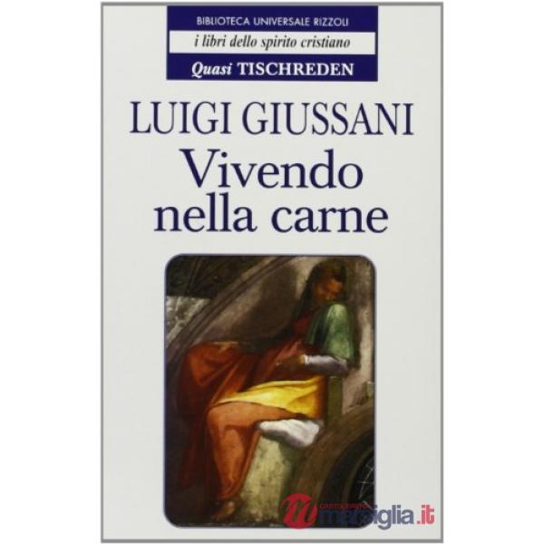Vivendo nella carne. Quasi Tischreden