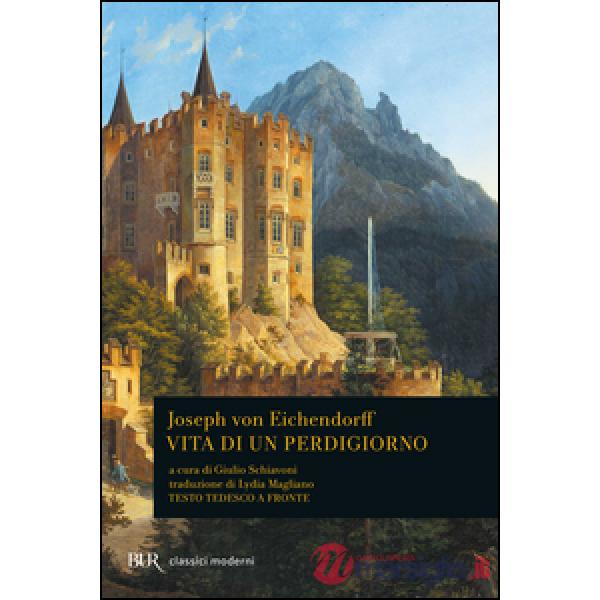 Vita di un perdigiorno. Testo tedesco a fronte