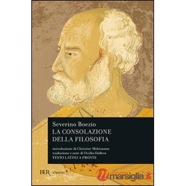 Consolazione della filosofia. Testo latino a fronte (La)