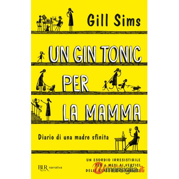 Gin tonic per la mamma. Diario di una madre sfinita (Un)