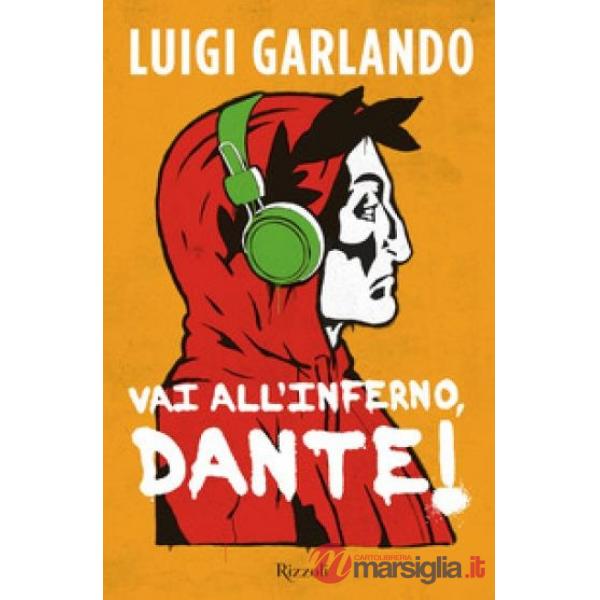VAI ALL'INFERNO DANTE