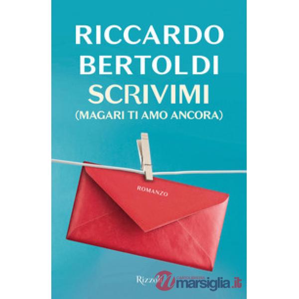 Scrivimi (magari ti amo ancora)