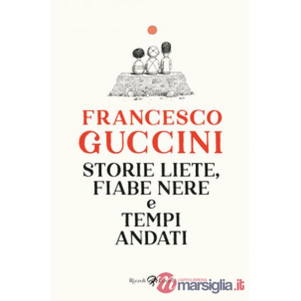 Storie liete, fiabe nere e tempi andati