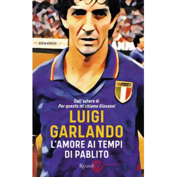 Amore ai tempi di Pablito (L')