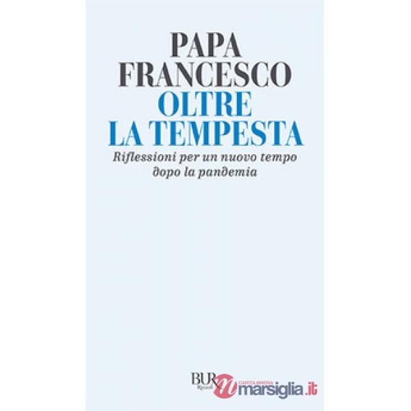 Oltre la tempesta. Riflessioni per un nuovo tempo dopo la pandemia