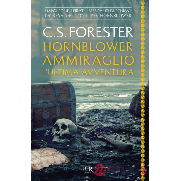Hornblower ammiraglio. L'ultima avventura