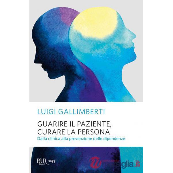Guarire il paziente, curare la persona. Dalla clinica alla prevenzione delle dipendenze