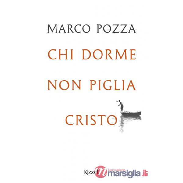 Chi dorme non piglia Cristo