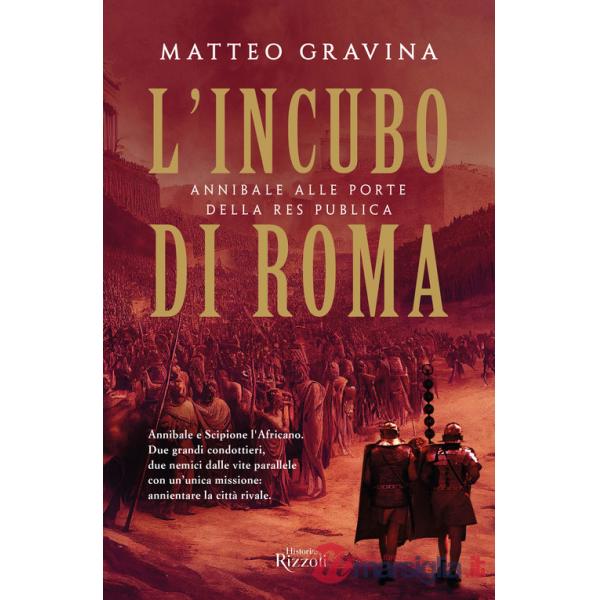 Incubo di Roma. Annibale alle porte della Res Publica (L')