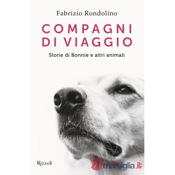 Compagni di viaggio. Storie di Bonnie e altri animali