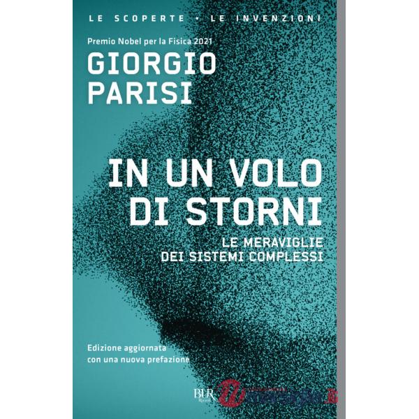 In un volo di storni. Le meraviglie dei sistemi complessi