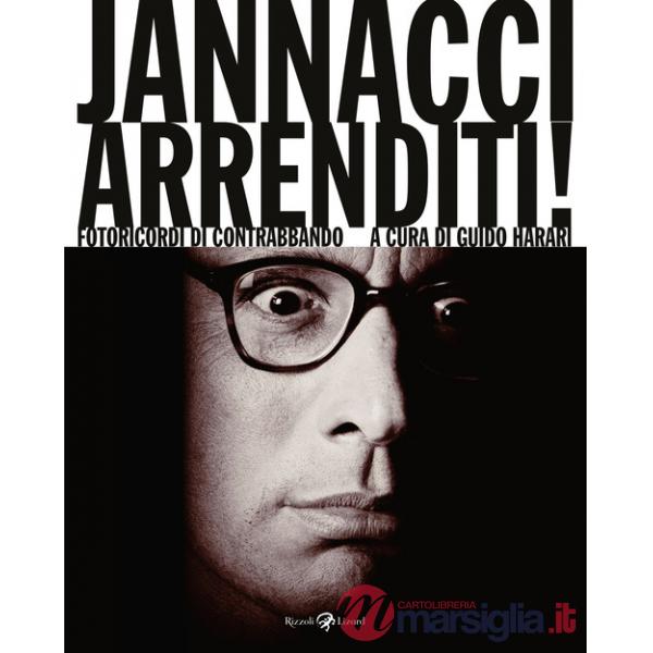 Jannacci arrenditi! Fotoricordi di contrabbando. Ediz. illustrata