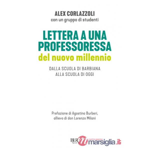 Lettera a una professoressa del nuovo millennio. Dalla scuola di Barbiana alla scuola di oggi