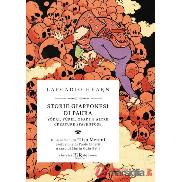 Storie giapponesi di paura. Yokai, yurei, obake e altre creature spaventose
