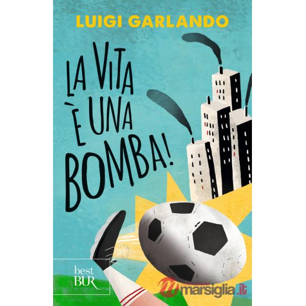 Vita è una bomba! (La)