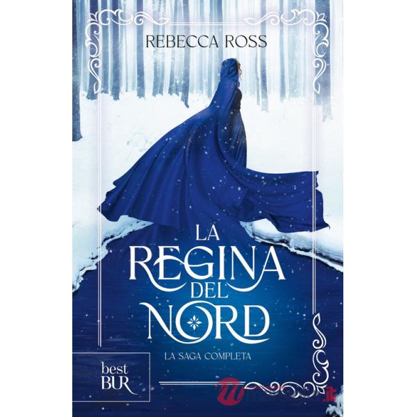Regina del Nord. La saga completa (La)
