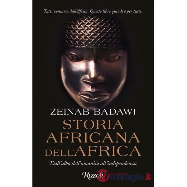 Storia africana dell'Africa. Dall'alba dell'umanità all'indipendenza