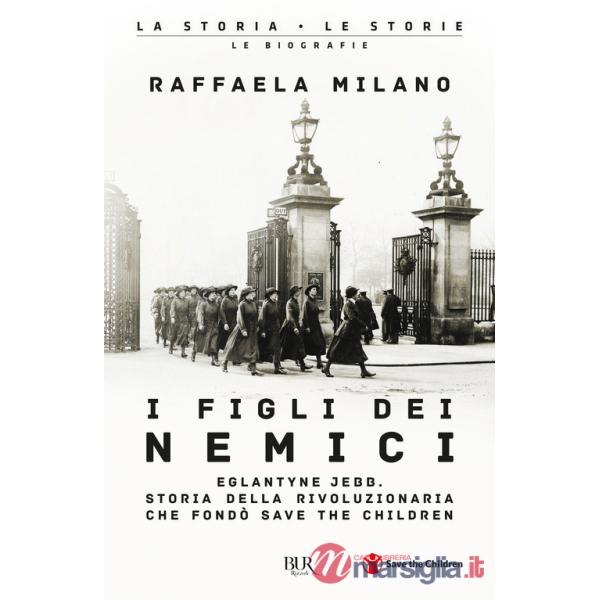 Figli dei nemici. Eglantyne Jebb. Storia della rivoluzionaria che fondò Save the Children (I)