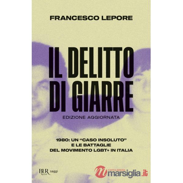 Delitto di Giarre. 1980: un «caso insoluto» e le battaglie del movimento LGBT+ in Italia (Il)