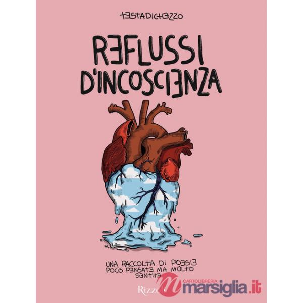Reflussi di incoscienza. Una raccolta di poesie poco pensate ma molto sentite