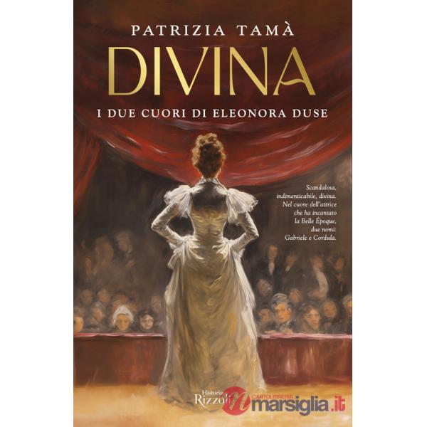 Divina. I due cuori di Eleonora Duse