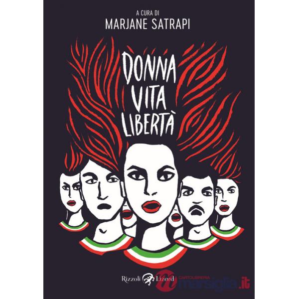 Donna, vita, libertà. Avere vent'anni in Iran e morire per i diritti delle donne