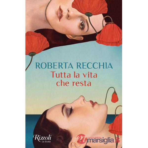 Tutta la vita che resta