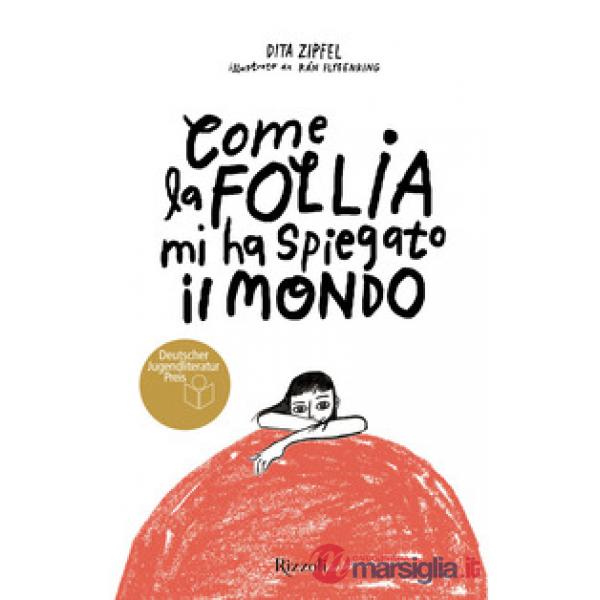 Come la follia mi ha spiegato il mondo