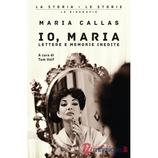Io, Maria. Lettere e memorie inedite