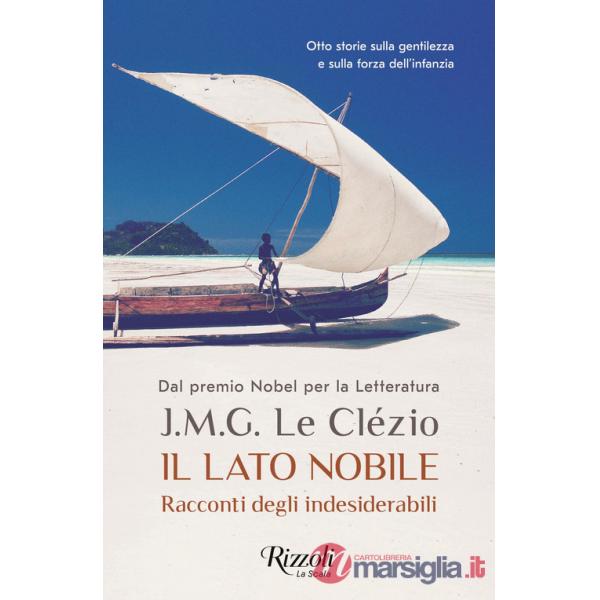 Lato nobile. Racconti degli indesiderabili (Il)