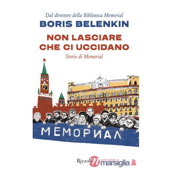 Non lasciare che ci uccidano. Storie di Memorial
