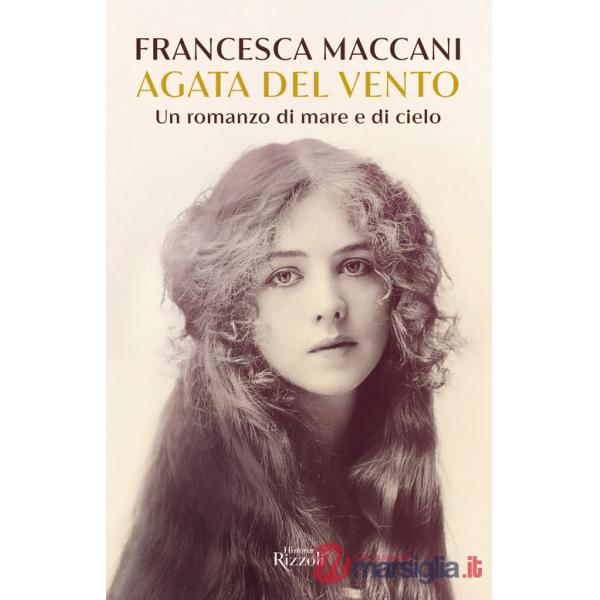 Agata del vento. Un romanzo di mare e di cielo