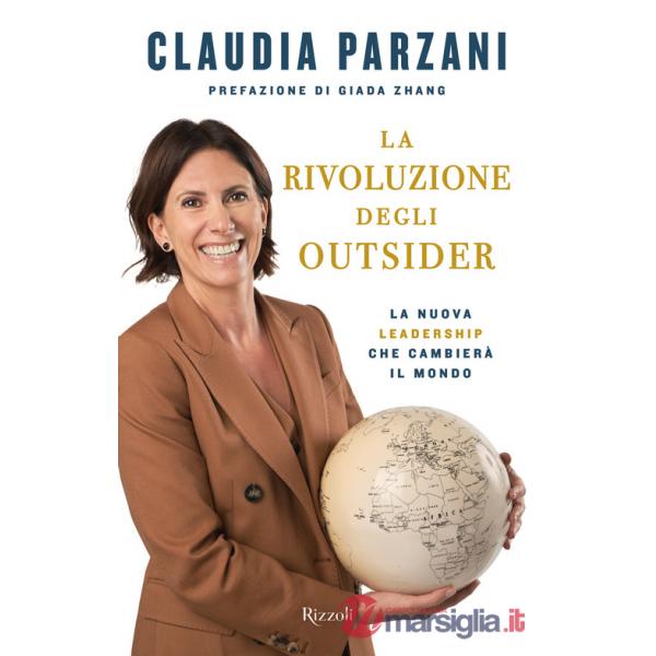 Rivoluzione degli outsider. La nuova leadership che cambierà il mondo (La)