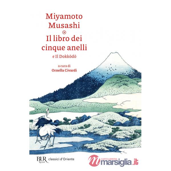 Libro dei cinque anelli e Il Dokkodo (Il)