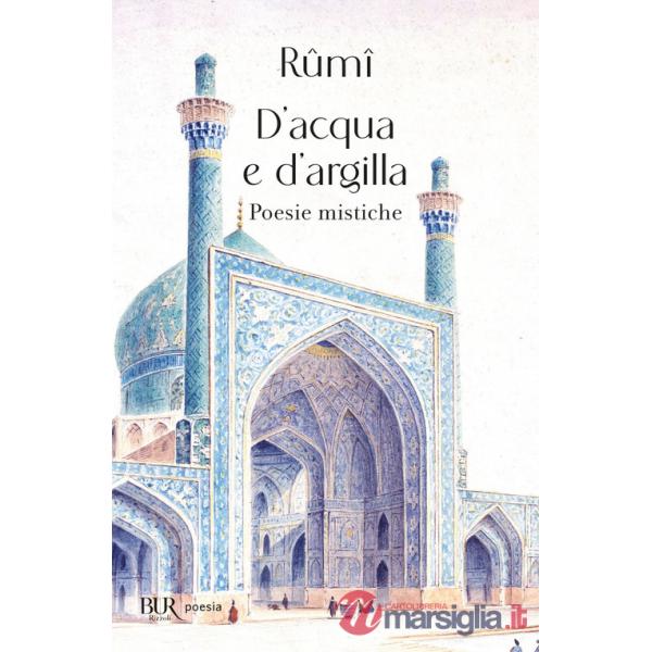 D'acqua e d'argilla. Poesie mistiche