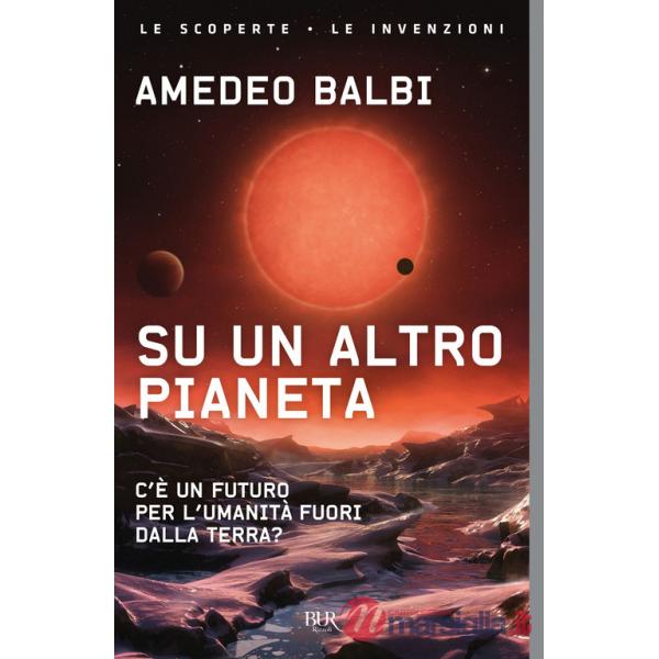 Su un altro pianeta. C'è un futuro per l'umanità fuori dalla Terra?