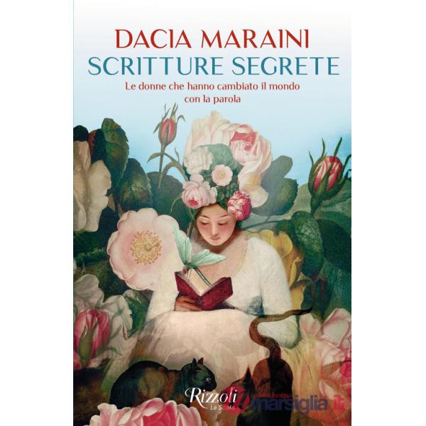 Scritture segrete. Le donne che hanno cambiato il mondo con la parola