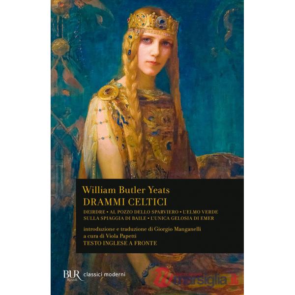 Drammi celtici. Testo inglese a fronte