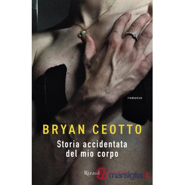 Storia accidentata del mio corpo