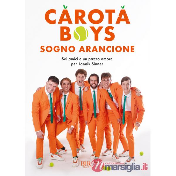 Sogno arancione. Sei amici e un pazzo amore per Jannik Sinner