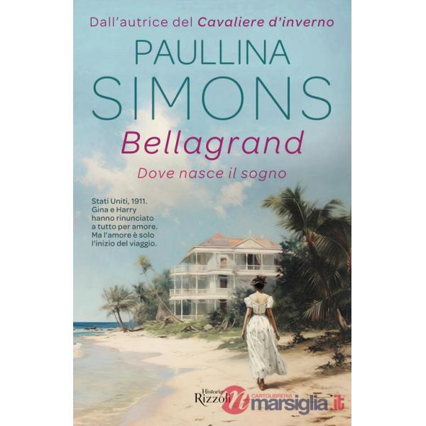 Bellagrand. Dove nasce il sogno